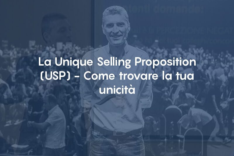 La Unique Selling Proposition (USP) - Come trovare la tua unicità